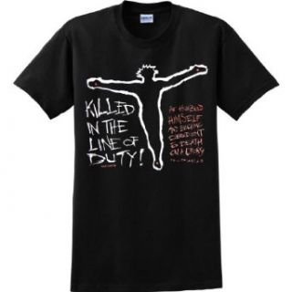 MENS T SHIRT : BLACK   LARGE   Killed in the Line of Duty   Christian Jesus Christ Bible Quote: Clothing