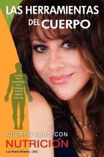 Las Herramientas del Cuerpo (Spanish Edition) by Briseno, Luz Maria [2011]: Books
