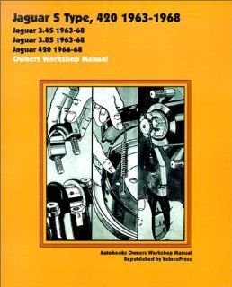 Jaguar S Type, 420 1963 68 Owners Workshop Manual (Autobooks): Veloce Press: 9781588500168: Books