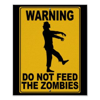 Do Not Feed the Zombies Print