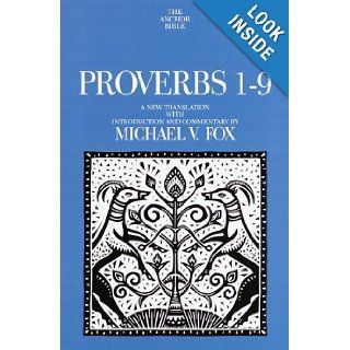 Proverbs 1 9 (The Anchor Bible): Michael V. Fox: 9780385264372: Books