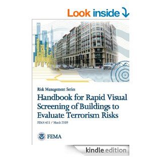FEMA 455 Handbook for Rapid Visual Screening of Buildings to Evaluate Terrorism Risks (Risk Management Series) eBook Federal Emergency Management Agency Kindle Store