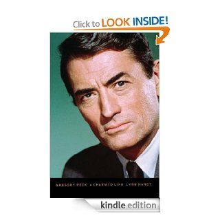 Gregory Peck: A Charmed Life eBook: Lynn Haney: Kindle Store