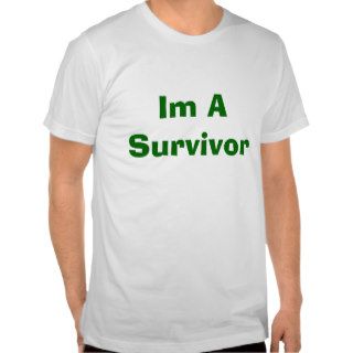 Im A Survivor T shirt