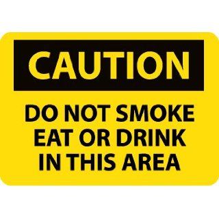 NMC C464AB OSHA Sign, Legend "CAUTION   DO NOT SMOKE EAT OR DRINK IN THIS AREA", 14" Length x 10" Height, Aluminum, Black on Yellow: Industrial Warning Signs: Industrial & Scientific