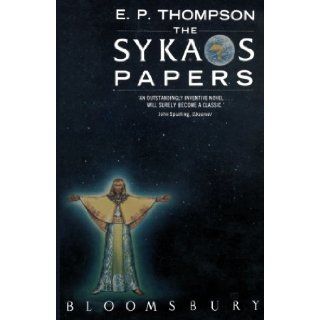 The Sykaos Papers E.P. Thompson 9780747503279 Books