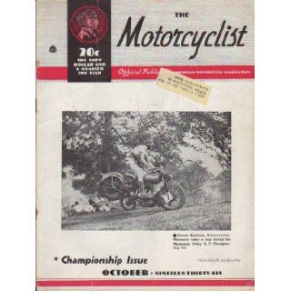 THE MOTORCYCLIST OFFICIAL PUBLICATION AMERICAN MOTORCYCLE ASSOCIATION, OCTOBER 1936 Championship Issue, Number 469: Chet editor Billings: Books