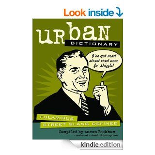 Urban Dictionary: Fularious Street Slang Defined eBook: urbandictionary, Aaron Peckham: Kindle Store