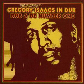 Gregory Isaacs In Dub: Dub a de Number One: Music
