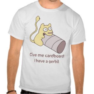 Give Me Cardboard Gerbil Version T Shirt