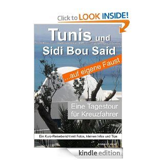 Tunis und Sidi Bou Said auf eigene Faust   Tagestour fr Kreuzfahrer (German Edition) eBook Andreas Falkner Kindle Store