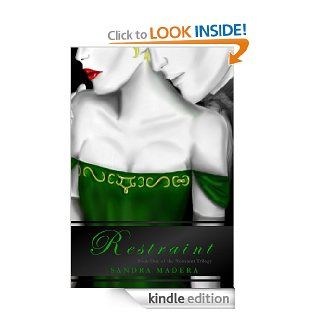 Restraint A Novel (Restraint Trilogy)   Kindle edition by Sandra Madera, Susan Blevins. Children Kindle eBooks @ .