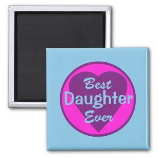 Best Daughter Ever Magnet