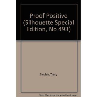 Proof Positive (Silhouette Special Edition, No 493): Books