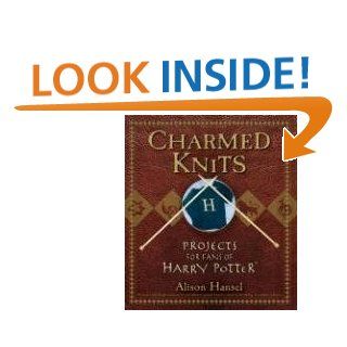 Charmed Knits: Projects for Fans of Harry Potter: Alison Hansel: Books