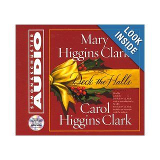 Deck The Halls: Mary Higgins Clark, Carol Higgins Clark: 9780743518239: Books