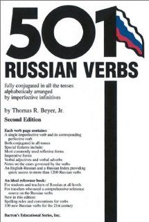 501 Russian Verbs Barron's (English and Russian Edition) Thomas Beyer Jr. Ph.D. 9780764113499 Books