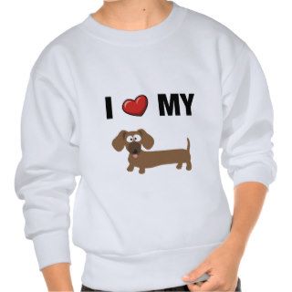 I love my dachshund sweatshirts