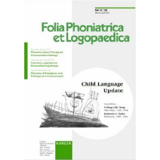 Child Language Update (Special Issue: Folia Phoniatrica Et Logopaedica 2002, 2): Li Rong Lilly Cheng, Katharine G. Butler: 9783805574303: Books