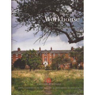 The Workhouse A study of poor law buildings in England Kathryn Ann Morrison 9781873592366 Books