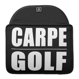 Funny Golfers Quotes Jokes : Carpe Golf MacBook Pro Sleeve