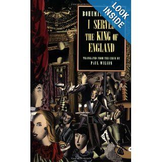 I Served the King of England (New Directions Classic): Bohumil Hrabal, Paul Wilson: 9780811216876: Books