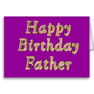 Happy Birthday Father Dad Cards