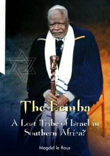 The Lemba A Lost Tribe of Israel in Southern Africa? Magdel le Roux 9781868882830 Books