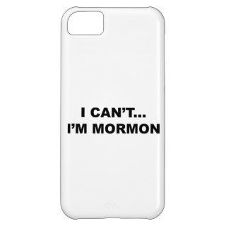 I Can’t…I’m Mormon iPhone 5C Cover