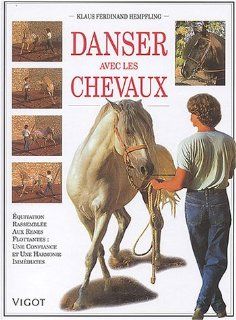 Danser avec les chevaux: Klaus Ferdinand Hempfling: 9782711413300: Books