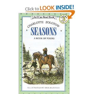 Seasons: A Book of Poems (I Can Read Book 3): Charlotte Zolotow, Erik Blegvad: 9780060518547: Books