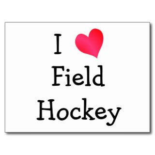 I Love Field Hockey Post Card