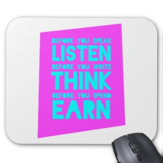 Before You Speak, Listen – Before You Write, Think Mousepads