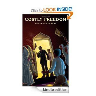 Costly Freedom eBook: Terry Webb: Kindle Store