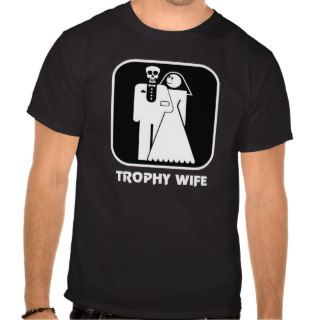 Trophy Wife Bachelor Pary T Shirt