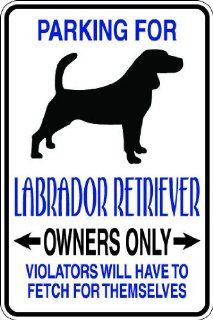 7"x10" 1mil thin plastic labrador retriever owner novelty parking sign for indoors or outdoors : Yard Signs : Patio, Lawn & Garden