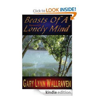 Beasts of a Lonely Mind eBook Gary Wallraven Kindle Store