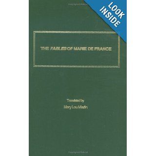 The Fables of Marie De France: An English Translation: Mary Lou Martin: 9780917786341: Books