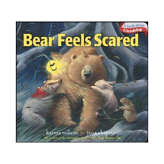 Bear Feels Scared (Classic Board Books): Karma Wilson, Jane Chapman: 9781442427556: Books