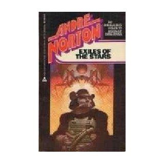 Exiles Of The Stars: Andre Norton: 9780441223688: Books