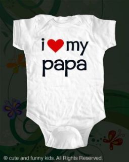 i love my papa   cute baby onesie infant clothing (White 12 Months Onesie): Infant And Toddler Bodysuits: Clothing