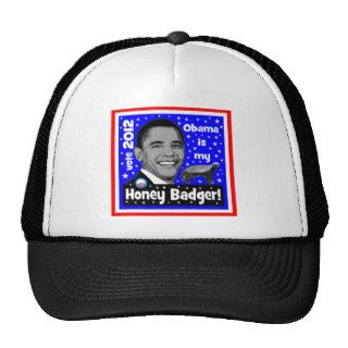 Obama is my Honey Badger Hats