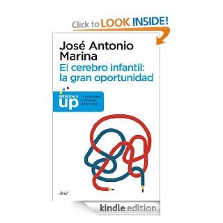 El cerebro infantil: la gran oportunidad (Spanish Edition) eBook: Jos Antonio Marina: Kindle Store