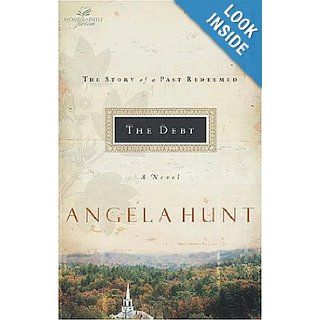 The Debt (Women of Faith Fiction): Angela Hunt: Books