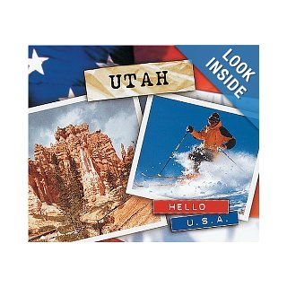 Utah (Hello U.S.A.): Karen Sirvaitis: 9780822507963: Books