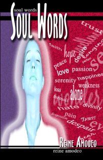 Soul Words (9781413774993): Reine Amodeo: Books