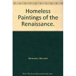 Homeless paintings of the Renaissance: Bernard Berenson:  Books