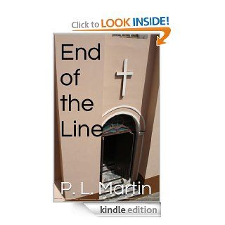 End of the Line eBook: P. L.  Martin: Kindle Store