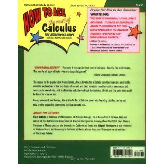 How to Ace the Rest of Calculus: The Streetwise Guide, Including MultiVariable Calculus (How to Ace S): Colin Adams, Abigail Thompson, Joel Hass: 9780716741749: Books