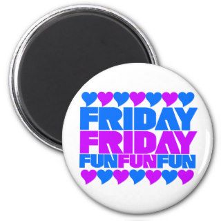 Friday Fun Fun Fun Refrigerator Magnets